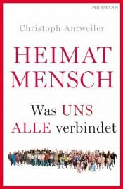book cover of Heimat Mensch by Christoph Antweiler