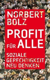 book cover of Profit für alle: Soziale Gerechtigkeit neu denken by Norbert Bolz