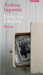 book cover of König von Albanien by Andreas Izquierdo