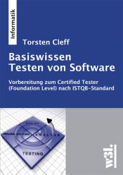 book cover of Basiswissen Testen von Software by Torsten Cleff