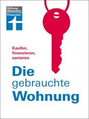 book cover of Die gebrauchte Wohnung: Kaufen, finanzieren, sanieren by Thomas Wieke|Ulrich Zink