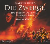 book cover of Die Zwerge : die Kleinen werden die Grö ten sein! ; das Fantasy-Epos live mit Johannes Steck und Corvus Corax by Markus Heitz