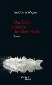 book cover of Das Licht in einem dunklen Haus by Jan Costin Wagner