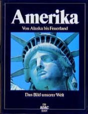 book cover of ADAC - Amerika - Von Alaska bis Feuerland by unbekannt