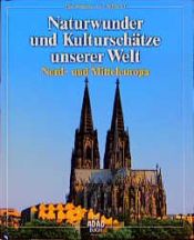 book cover of ADAC Welterbe UNESCO - Naturwunder und Kulturschaetze unserer Welt - Nordeuropa und Mitteleuropa by ADAC