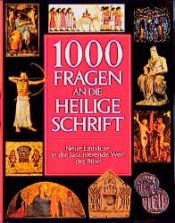 book cover of 1000 Fragen an die Heilige Schrift by David Noel Freedman