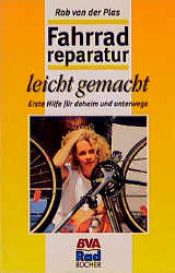 book cover of Fahrradreparatur leicht gemacht by Rob Van der Plas