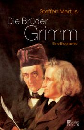 book cover of Die Brüder Grimm. Eine Biographie by Steffen Martus