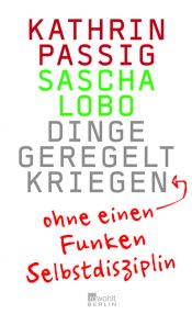 book cover of Dinge geregelt kriegen - ohne einen Funken Selbstdisziplin by Kathrin Passig