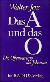 book cover of Das A und O. Die Offenbarung des Johannes by Walter Jens