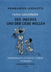 book cover of Hamburger Lesehefte, Nr.90, Des Meeres und der Liebe Wellen by Franz Grillparzer