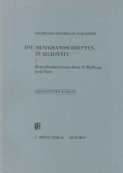 book cover of Die Musikhandschriften in Eichstätt: Benediktinerinnen-Abtei St. Walburg und Dom. Thematischer Katalog: BD 1 by Edgar Simbeck|Hildegard Herrmann-Schneider