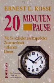 book cover of Zwanzig Minuten Pause by Ernest L. Rossi