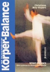 book cover of Das neue Handbuch der Körper-Balance. Nowo Balance. Eine systemische Bewegungstherapie. by Christiane May-Ropers