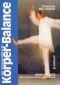 Das neue Handbuch der Körper-Balance. Nowo Balance. Eine systemische Bewegungstherapie.