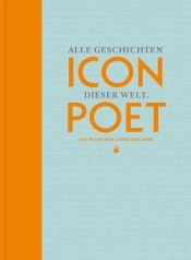 book cover of Icon Poet: Alle Geschichten dieser Welt by Andreas Frei