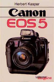 book cover of Canon EOS 5 by Herbert Kaspar