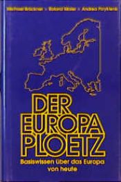 book cover of PLOETZ. Der Europa PLOETZ. Basiswissen über das Europa von heute by Michael Brückner