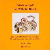 book cover of Frisch gezapft bei Wilhelm Busch by Вильгельм Буш