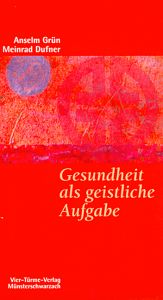 book cover of Gesundheit als geistliche Aufgabe by Anselm Grün