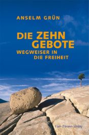 book cover of Die zehn Gebote : Wegweiser in die Freiheit by Anselm Grün