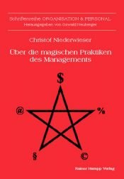 book cover of Über die magischen Praktiken des Managements by Christof Niederwieser