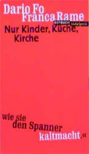 book cover of Rotbuch Taschenbücher, Nr.6, Nur Kinder, Küche, Kirche by Dario Fo