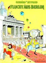 book cover of Flucht aus Berlin by Gerhard Seyfried