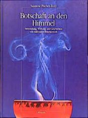 book cover of Botschaft an den Himmel. Anwendung, Wirkung und Geschichten von duftendem Räucherwerk by Susanne Fischer-Rizzi