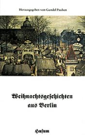 book cover of Weihnachtsgeschichten aus Berlin by Gundel Paulsen