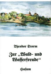 book cover of Zur Wald- und Wasserfreude by Theodor Storm
