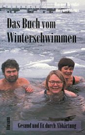 book cover of Das Buch vom Winterschwimmen: Gesund und fit durch Abhärtung by Rainer Brenke