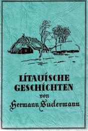 book cover of Litauische Geschichten : d. Reise nach Tilsit u. andere Erz ahlungen by Hermann Sudermann