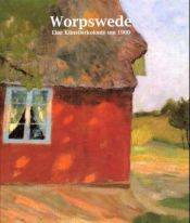 book cover of Worpswede : eine deutsche Künstlerkolonie um 1900 by Manfred Hausmann