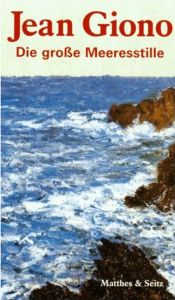 book cover of Die grosse Meeresstille by Jean Giono