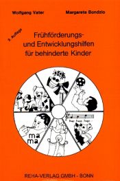 book cover of Frühförderungs- und Entwicklungshilfen für behinderte Kinder by Wolfgang Vater