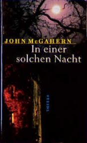 book cover of In einer solchen Nacht Erzählung by John McGahern