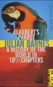book cover of Flaubert's Parrot & A History of the World in 10 1 by Julian Barnes