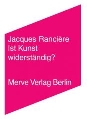 book cover of Ist Kunst widerständig? by Jacques Ranciere