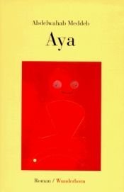 book cover of Aya by Abdelwahab Meddeb