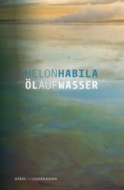book cover of Öl auf Wasser by Helon Habila