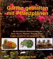 book cover of Gärten gestalten mit Pflanzplänen by Anna Pavord
