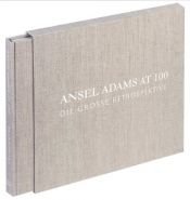 book cover of Ansel Adams at 100 by 앤설 애덤스
