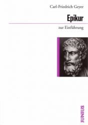book cover of Epikur zur Einführung (Zur Einführung) by Carl-Friedrich Geyer