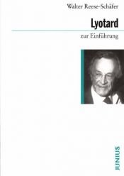 book cover of Lyotard zur Einführung by Walter Reese-Schäfer