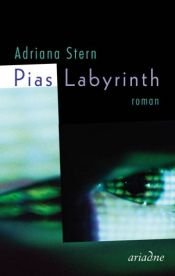book cover of Pias Labyrinth by Adriana Stern
