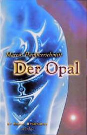 book cover of Der Opal by Marcus Hammerschmitt