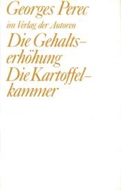 book cover of Die Gehaltserhöhung by ジョルジュ・ペレック