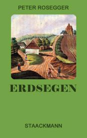 book cover of Erdsegen. Roman in Briefen by Peter Rosegger
