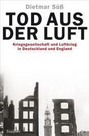 book cover of Tod aus der Luft: Kriegsgesellschaft und Luftkrieg in Deutschland und England by Dietmar Süß